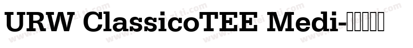 URW ClassicoTEE Medi字体转换